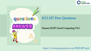 HCIP Cloud Computing V4.0 H13-527 Questions and Answers.pdf