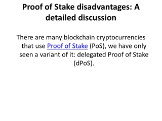 Proof of Stake disadvantages - A detailed discussion