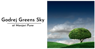 Godrej Greens Sky At Manjari, Pune | E-Brochure
