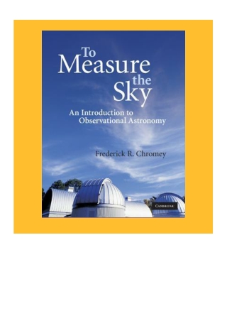 Download [ebook] To Measure the Sky: An Introduction to Observational Astronomy