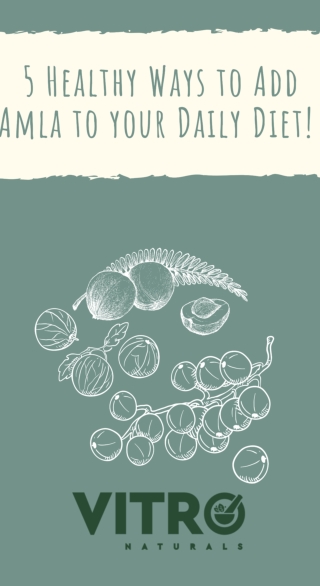5 Healthy Ways to Add Amla to your Daily Diet!