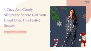 5 Cozy And Comfy Sleepwear Sets to Gift Your Loved Ones This Festive Season