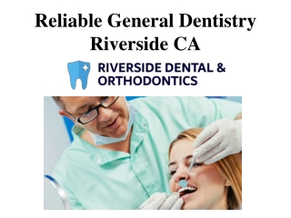 Reliable General Dentistry Riverside CA