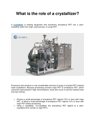What is the role of a crystallizer?