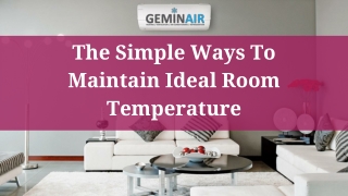 The Simple Ways To Maintain Ideal Room Temperature-converted