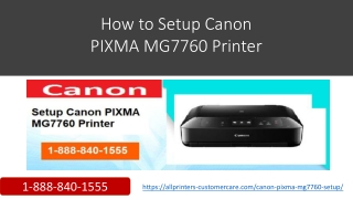 How to Setup Canon PIXMA MG7760 Printer - Call 1-888-840-1555