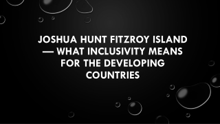 Joshua Hunt Fitzroy Island — What Inclusivity Means for the Developing Countries
