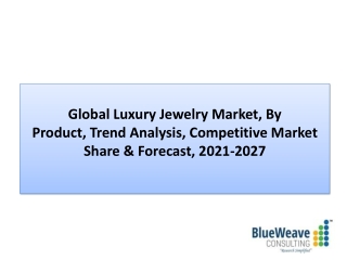 Luxury Jewelry Market Growth Analysis 2021