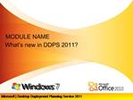 What s new in DDPS 2011