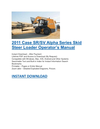 2011 Case SR SV Alpha Series Skid Steer Loader Operator’s Manual
