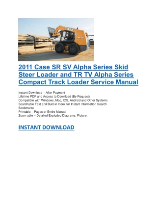 2011 Case SR SV Alpha Series Skid Steer Loader and TR TV Alpha Series Compact Track Loader Service Manual