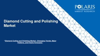 Diamond Cutting and Polishing Market Overview on Key Innovations 2026