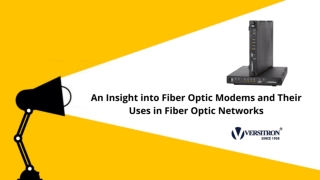 An Insight into Fiber Optic Modems and Their Uses in Fiber Optic Networks