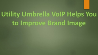 Utility-Umbrella-VoIP-Helps-You-to-Improve-Brand