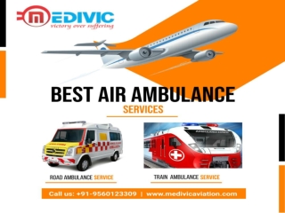 Get Cost-Effective Way of Moving Patients by Medivic Air Ambulance from Delhi
