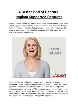 A Better kind of Denture : Implant Supported Dentures