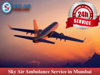 Pick Air Ambulance in Mumbai with Modern Medical Treatment