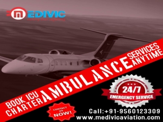 Use Excellent Medivic Air Ambulance Service in Kolkata with ICU Setup