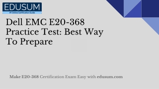 [LATEST] Dell EMC E20-368 Practice Test Best Way To Prepare