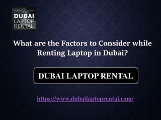 What are the Factors to Consider while Renting Laptop in Dubai?