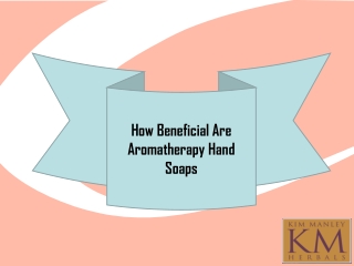 How Beneficial Are Aromatherapy Hand Soaps