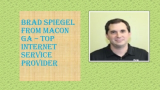 Brad Spiegel From Macon Ga – Top Internet Service Provider