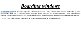 Boarding windows