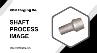 High-quality Shaft process in USA- KDK Forging Co