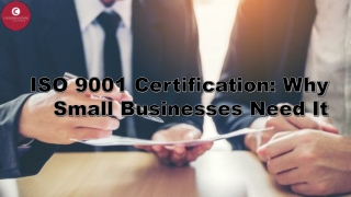 ISO 9001 Certification Why Small Businesses Need It