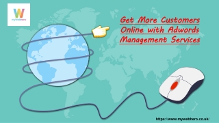 Get More Customers Online with Adwords Management Services