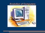 Evolution of Computers