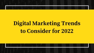 Digital Marketing Trends to Consider for 2022