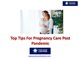 Top Tips For Pregnancy Care Post Pandemic
