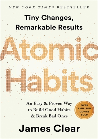[Doc] Atomic Habits: An Easy & Proven Way to Build Good Habits & Break Bad Ones