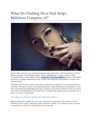 What Do Dashing Diva Nail Strips  Hillsboro Comprise of?