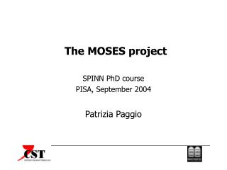 The MOSES project