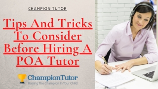 Tips And Tricks To Consider Before Hiring A POA Tutor