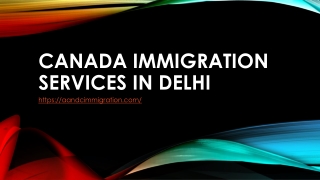 CANADA IMMIGRATION SERVICES IN DELHI