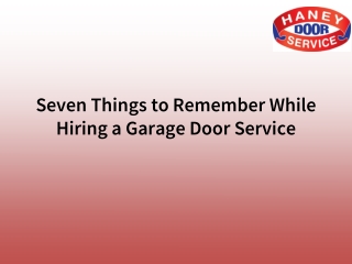 Seven Things to Remember While Hiring a Garage Door Service