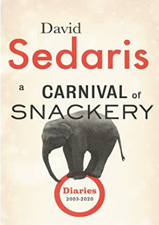 [Epub] A Carnival of Snackery: Diaries 2003-2020 Full