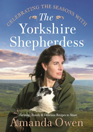 epub download Celebrating the Seasons with the Yorkshire Shepherdess: Farming, F
