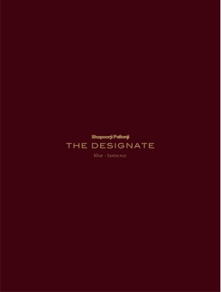 Shapoorji Pallonji The Designate at Khar West, Santacruz Mumbai Brochure