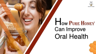 How Pure Honey Can Improve Oral Health