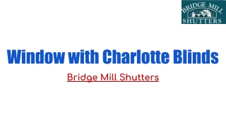 Window with Charlotte Blinds