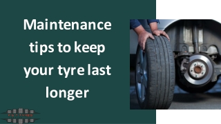 5 maintenance tips to keep your tyre last longer (1)