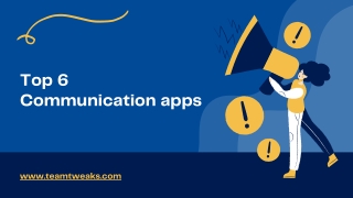 Top 6 Communication apps