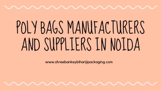 Poly Bags Manufacturers  And Suppliers In Noida