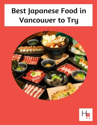 Best Japanese Food in Vancouver to Try