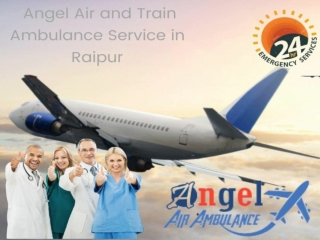 Obtain Air and Train Ambulance Service in Raipur with Advance Medic Aid