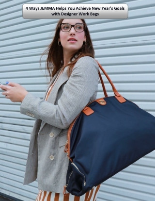 4 Ways JEMMA Helps You Achieve New Year’s Goals with Designer Work Bags